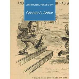 Chester A. Arthur Ronald Cohn Jesse Russell  Books