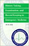 History Taking, Examination, and Record Keeping in Emergency Medicine