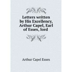   Historical Account of His Life Arthur Capel Essex  Books