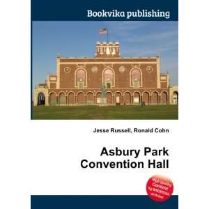    Asbury Park Convention Hall Ronald Cohn Jesse Russell Books