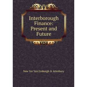   Finance Present and Future New Yor Van Emburgh & Atterbury Books