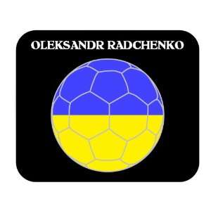    Oleksandr Radchenko (Ukraine) Soccer Mouse Pad 