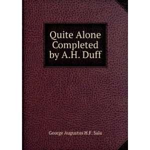  Quite Alone Completed by A.H. Duff. George Augustus H.F. Sala Books