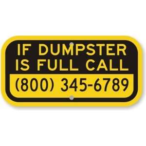  If Dumpster is Full Call (800) 345 6789 High Intensity 