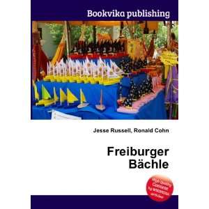 Freiburger BÃ¤chle Ronald Cohn Jesse Russell  Books