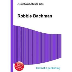  Robbie Bachman Ronald Cohn Jesse Russell Books