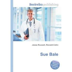 Sue Bale Ronald Cohn Jesse Russell  Books