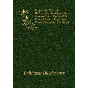   Van Ovidius (Dutch Edition) Balthazar Huydecoper Books