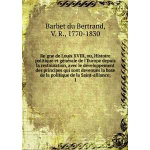   de la Saint alliance;. 1 V. R., 1770 1830 Barbet du Bertrand Books