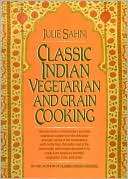 Classic Indian Vegetarian and Julie Sahni