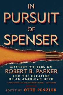 In Pursuit of Spenser Mystery Writers on Robert B. Parker and the 