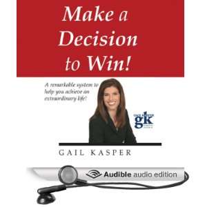 Make a Decision to Win (Audible Audio Edition) Gail 