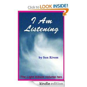 Am Listening (The Light Album) Son Rivers  Kindle Store