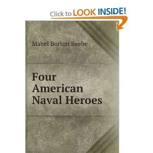  Four American Naval Heroes Mabel Borton Beebe Books