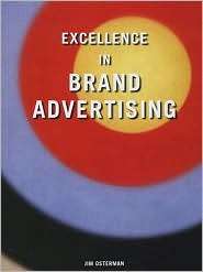 Excellence in Brand Advertising, (1584710810), Jim Osterman, Textbooks 