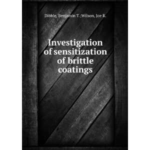   of brittle coatings Benjamin T.;Wilson, Joe R. Dibble Books