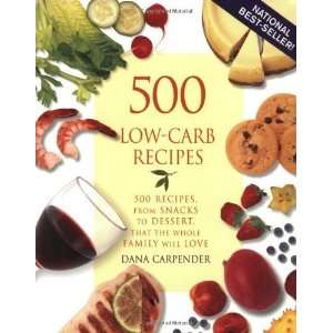  500 Low Carb Recipes 500 Recipes from Snacks to Dessert 
