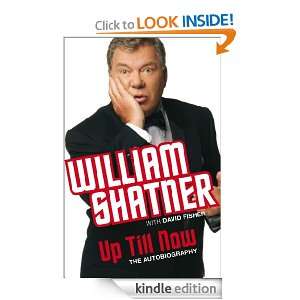 Up Till Now William Shatner  Kindle Store