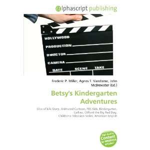  Betsys Kindergarten Adventures (9786132743770) Books