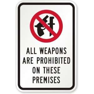  All Weapons Are Prohibited On These Premises Diamond Grade Sign 