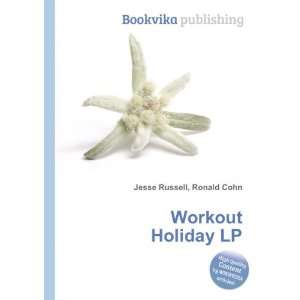  Workout Holiday LP Ronald Cohn Jesse Russell Books