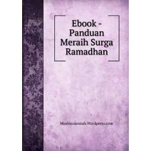   Meraih Surga Ramadhan Moslemsunnah.Wordpress  Books