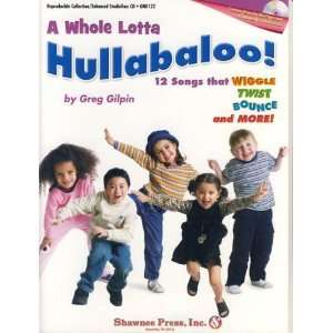  A Whole Lotta Hullabaloo   Childrens Choral Songbook 