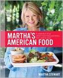 Marthas American Food A Celebration of Our Nations Most Treasured 