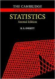 The Cambridge Dictionary of Statistics, (052181099X), B. S. Everitt 