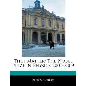  They Matter The Nobel Prize in Physics 2000 2009 