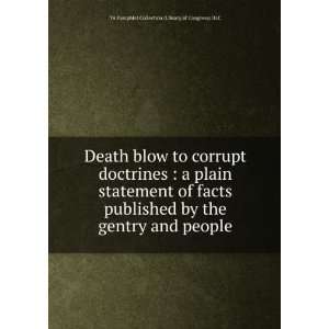 Death blow to corrupt doctrines  a plain statement of 