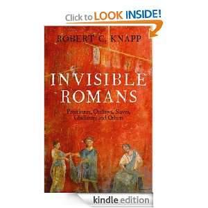   gladiators, ordinary men and women  the Romans that history forgot