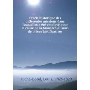   de piÃ¨ces justificatives Louis, 1762 1829 Fauche Borel Books