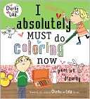   Must Do Coloring Now or Painting or Drawing (Charlie and Lola Series