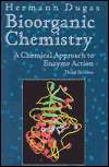 Bioorganic Chemistry A Chemical Approach to Enzyme Action 