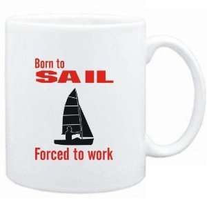    BORN TO Sail , FORCED TO WORK  / SIGN  Sports