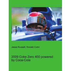  2009 Coke Zero 400 powered by Coca Cola Ronald Cohn Jesse 