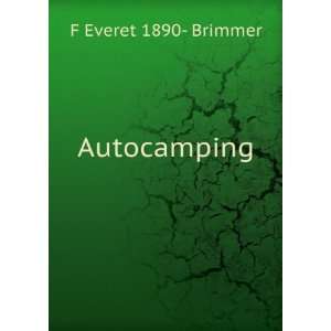  Autocamping F Everet 1890  Brimmer Books