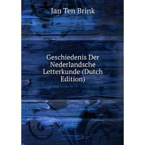  Der Nederlandsche Letterkunde (Dutch Edition) Jan Ten Brink Books