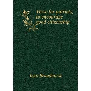   for patriots, to encourage good citizenship Jean Broadhurst Books