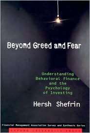 Beyond Greed and Fear Understanding Behavioral Finance and the 