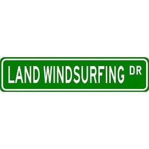  LAND WINDSURFING Street Sign   Sport Sign   High Quality 