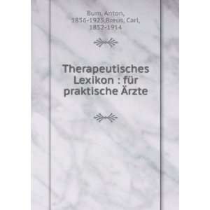   praktische Ãrzte Anton, 1856 1925,Breus, Carl, 1852 1914 Bum Books