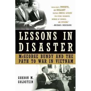   Disaster McGeorge Bundy and the Path to War in Vietnam  N/A  Books