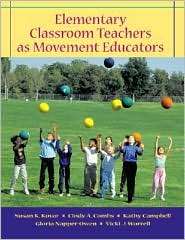 Elementary Classroom Teachers as Movement Educators with Moving into 