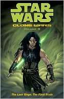 Star Wars Clone Wars, Volume #8 The Last Siege, The Final Truth