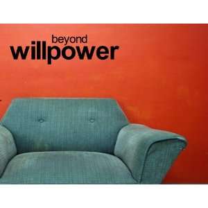  BEYOND WILLPOWER Vinyl wall quotes stickers sayings home 