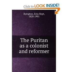   as a colonist and reformer, Ezra Hoyt Byington  Books