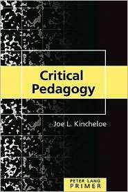 Critical Pedagogy Primer, (082047262X), Joe L. Kincheloe, Textbooks 
