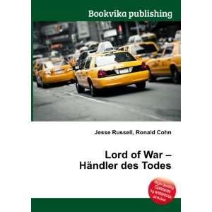   Lord of War   HÃ¤ndler des Todes Ronald Cohn Jesse Russell Books